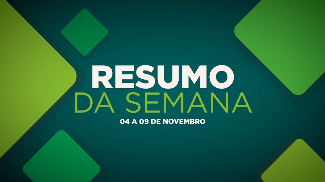 Confira o resumo da semana