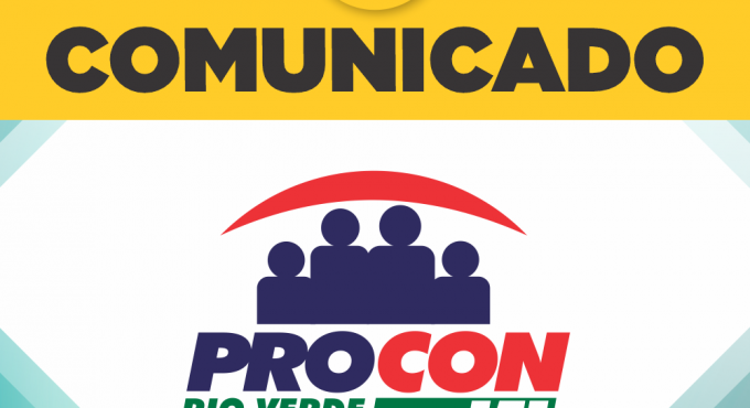 COMUNICADO PROCON - Prefeitura Municipal de Rio Verde